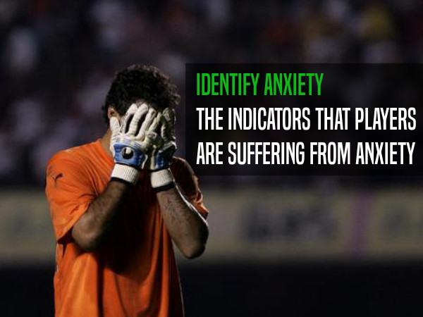 How can you find out if players are suffering from anxiety?