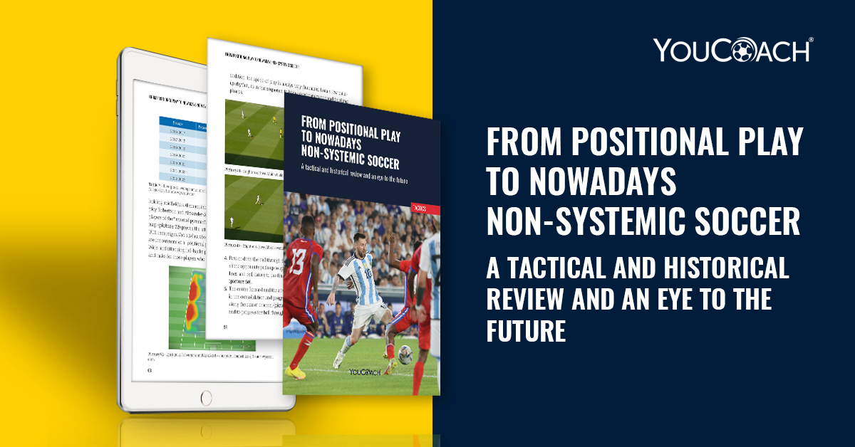 From positional play to nowadays nonsystemic soccer YouCoach