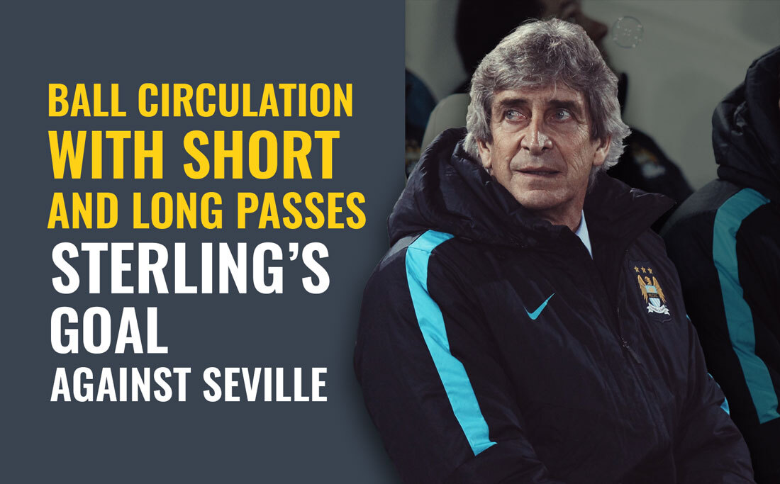 Ball circulation with short and long passes: Sterling’s goal against Seville