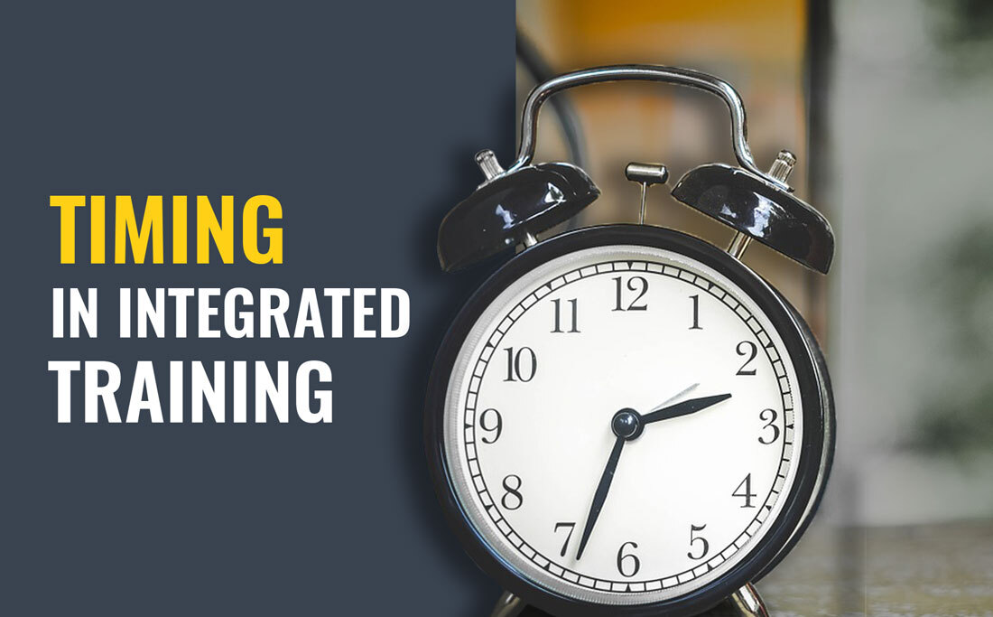 Timing in integrated training