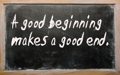 A good beginning makes a good end A good beginning makes a good end