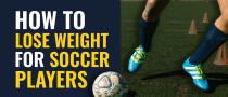 Weight loss in soccer players